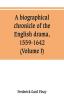 A biographical chronicle of the English drama 1559-1642 (Volume I)