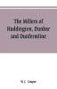 The Millers of Haddington Dunbar and Dunfermline; a record of Scottish bookselling