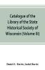 Catalogue of the Library of the State Historical Society of Wisconsin (Volume III)