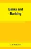 Banks and banking. The Bank act Canada with notes authorities and decisions and the law relating to cheques warehouse receipts bills of lading etc. Also the Currency act the Dominion notes act the act incorporating the Canadian bankers' associati