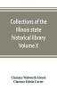 Collections of the Illinois state historical library Volume X; British series Volume I The Critical period 1763-1765