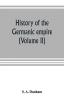 History of the Germanic empire (Volume II)