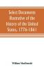 Select documents illustrative of the history of the United States 1776-1861