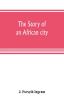 The story of an African city