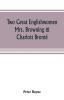 Two Great Englishwomen, Mrs. Browning & Charlott Brontë: With An Essay On Poetry, Illustrated From Wordsworth, Burns, And Byron