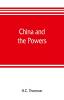 China and the powers; a narrative of the outbreak of 1900