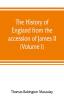 The history of England from the accession of James II (Volume I)