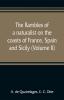 The rambles of a naturalist on the coasts of France Spain and Sicily (Volume II)