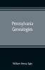 Pennsylvania genealogies; chiefly Scotch-Irish and German