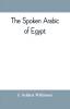 The spoken Arabic of Egypt