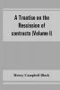 A treatise on the rescission of contracts and cancellation of written instruments (Volume I)