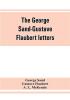 The George Sand-Gustave Flaubert letters