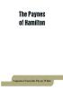 The Paynes of Hamilton a genealogical and biographical record