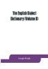 The English dialect dictionary being the complete vocabulary of all dialect words still in use or known to have been in use during the last two hundred years (Volume II)