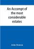 An accompt of the most considerable estates and families in the county of Cumberland from the conquest unto the beginning of the reign of K. James