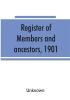 Register of members and ancestors 1901