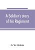 A soldier's story of his regiment (61st Georgia) and incidentally of the Lawton-Gordon-Evans brigade Army northern Virginia