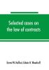 Selected cases on the law of contracts