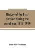 History of the First division during the world war 1917-1919