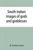 South-indian images of gods and goddesses