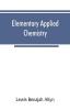 Elementary applied chemistry