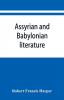 Assyrian and Babylonian literature; selected translations