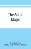 The art of magic