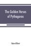 The Golden verses of Pythagoras