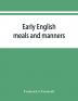 Early English meals and manners