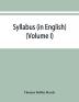 Syllabus (in English) of the documents relating to England and other kingdoms contained in the collection known as Rymer's Foedera. (Volume I) 1066-1377