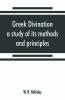 Greek divination; a study of its methods and principles