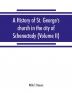 A history of St. George's church in the city of Schenectady (Volume II)