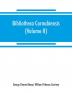 Bibliotheca cornubiensis. A catalogue of the writings both manuscript and printed of Cornishmen and of works relating to the county of Cornwall with biographical memoranda and copious literary references (Volume II) P-Z