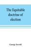 The equitable doctrine of election