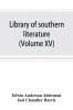 Library of southern literature (Volume XV)