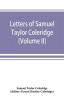 Letters of Samuel Taylor Coleridge (Volume II)