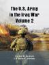 The U.S. Army in the Iraq War – Volume 2: Surge and Withdrawal 2007-2011