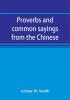 Proverbs and common sayings from the Chinese