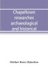 Chapeltown researches archaeological and historical; including old-time memories of Thorncliffe its ironworks and collieries and their antecedents