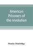 American prisoners of the revolution