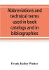 Abbreviations and technical terms used in book catalogs and in bibliographies