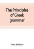 The principles of Greek grammar