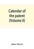 Calendar of the patent and close rolls of chancery in Ireland From the 18th to the 45th of Queen Elizabeth (Volume II)