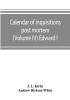 Calendar of inquisitions post mortem and other analogous documents preserved in the Public Record Office (Volume IV) Edward I