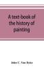 A text-book of the history of painting