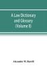 A law dictionary and glossary