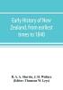 Early history of New Zealand from earliest times to 1840