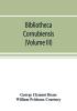 Bibliotheca cornubiensis. A catalogue of the writings both manuscript and printed of Cornishmen and of works relating to the county of Cornwall with biographical memoranda and copious literary references (Volume III)