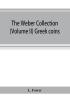 The Weber collection; (Volume II) Greek coins