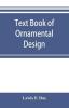 Text book of Ornamental Design